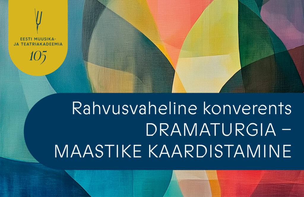 The post Dramaturgiaalase kõrghariduse 20. aastapäeva puhul toimub EMTA-s rahvusvaheline konverents “Dramaturgia – maastike kaardistamine” appeared first on Ees