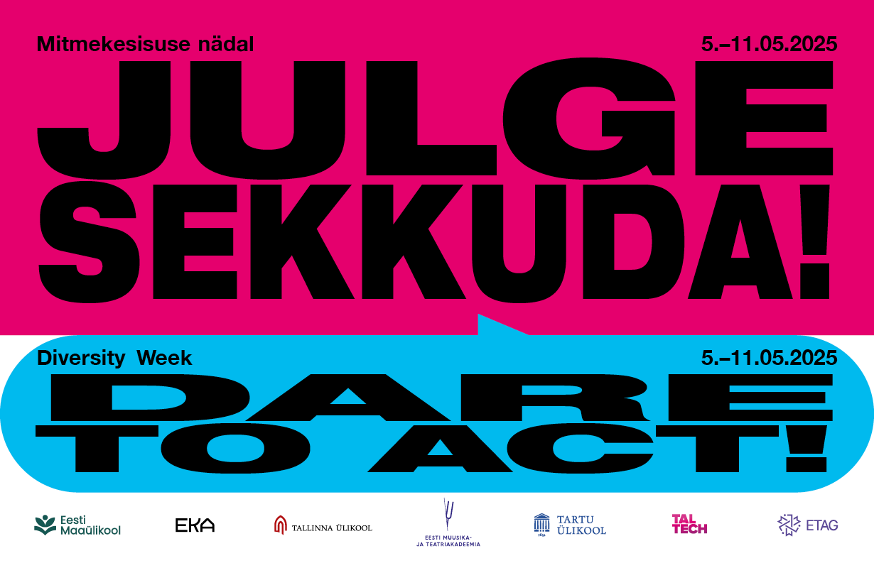 The post Eesti ülikoolid ja Eesti Teadusagentuur kutsuvad mitmekesisuse nädalal märkama ebaõiglast käitumist appeared first on Eesti Muusika- ja Teatriakadeemia